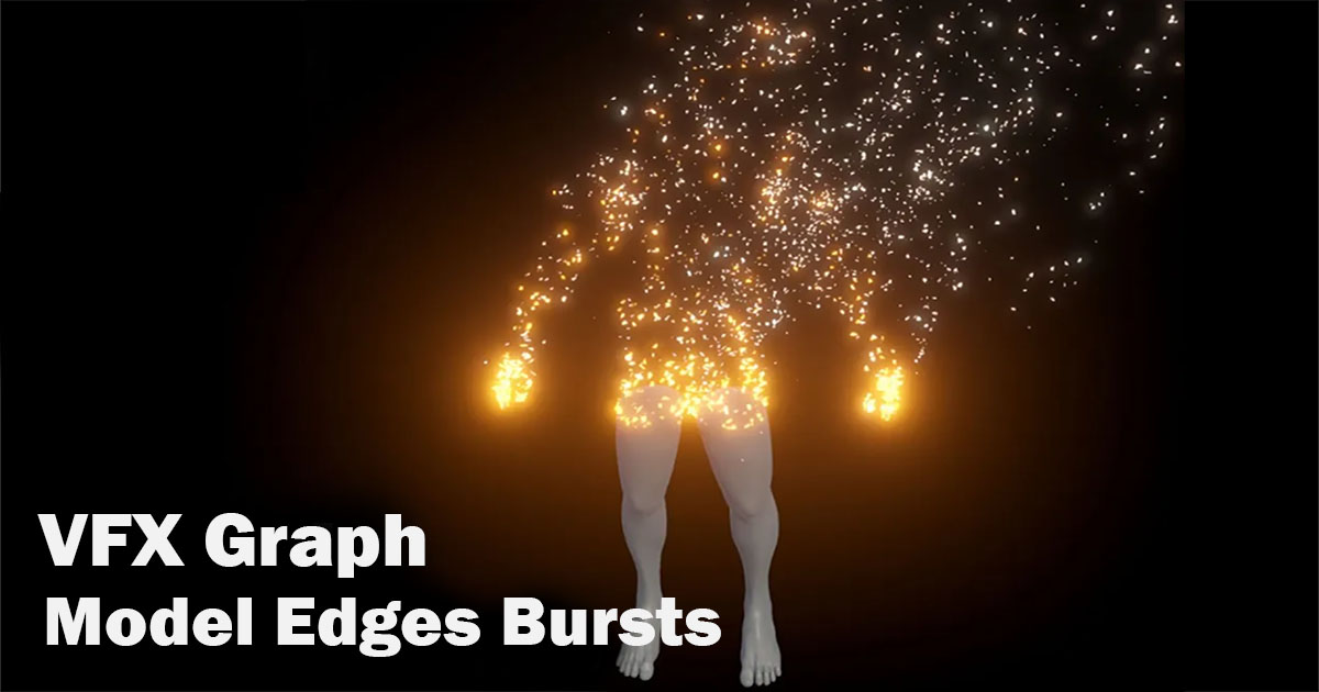 VFX Graph：Model Edges Bursts VFX preview