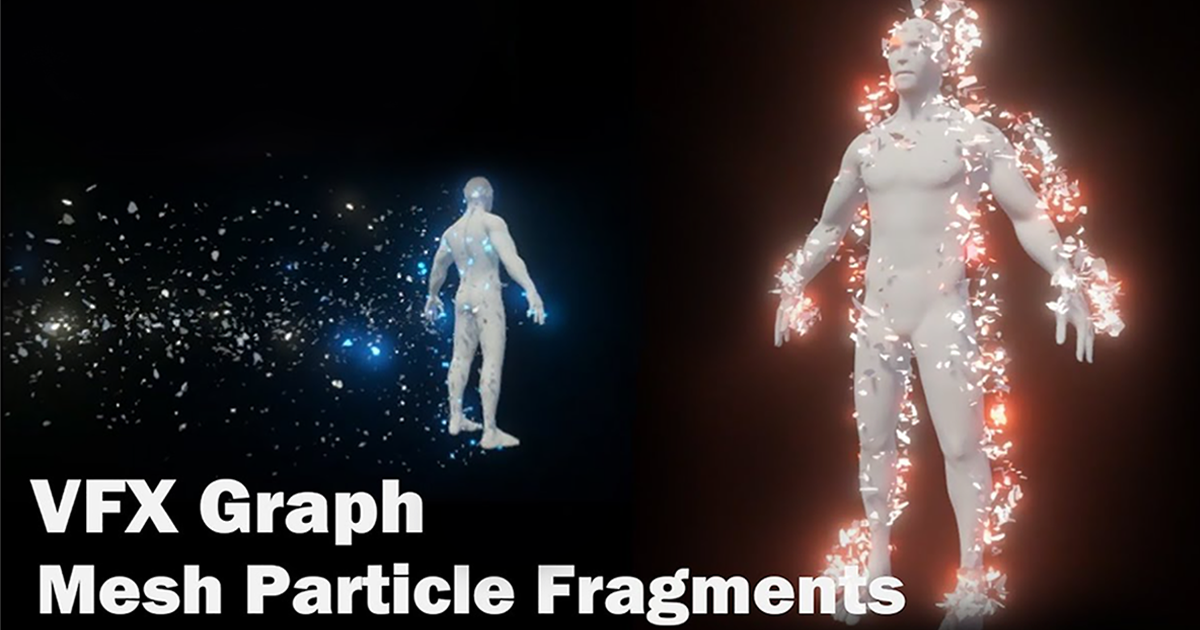 VFX Graph：Mesh Particle Fragments VFX preview
