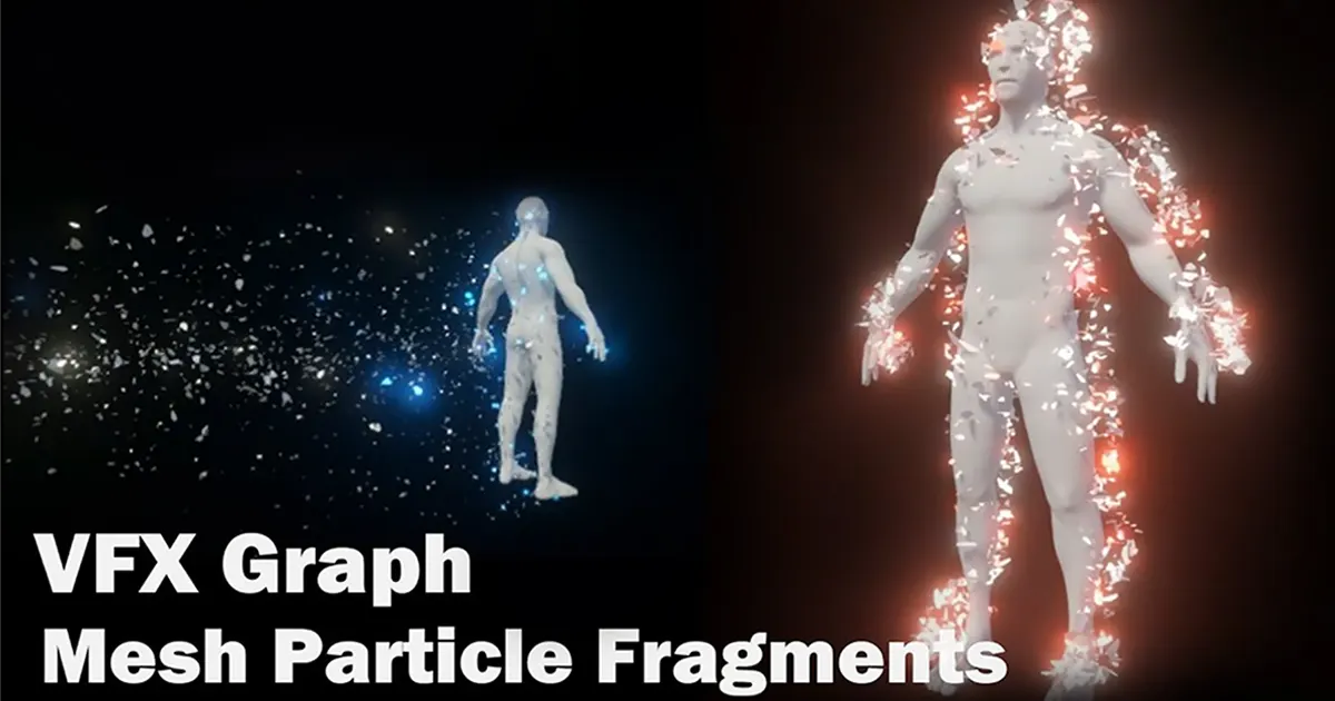 VFX Graph：Mesh Particle Fragments VFX preview