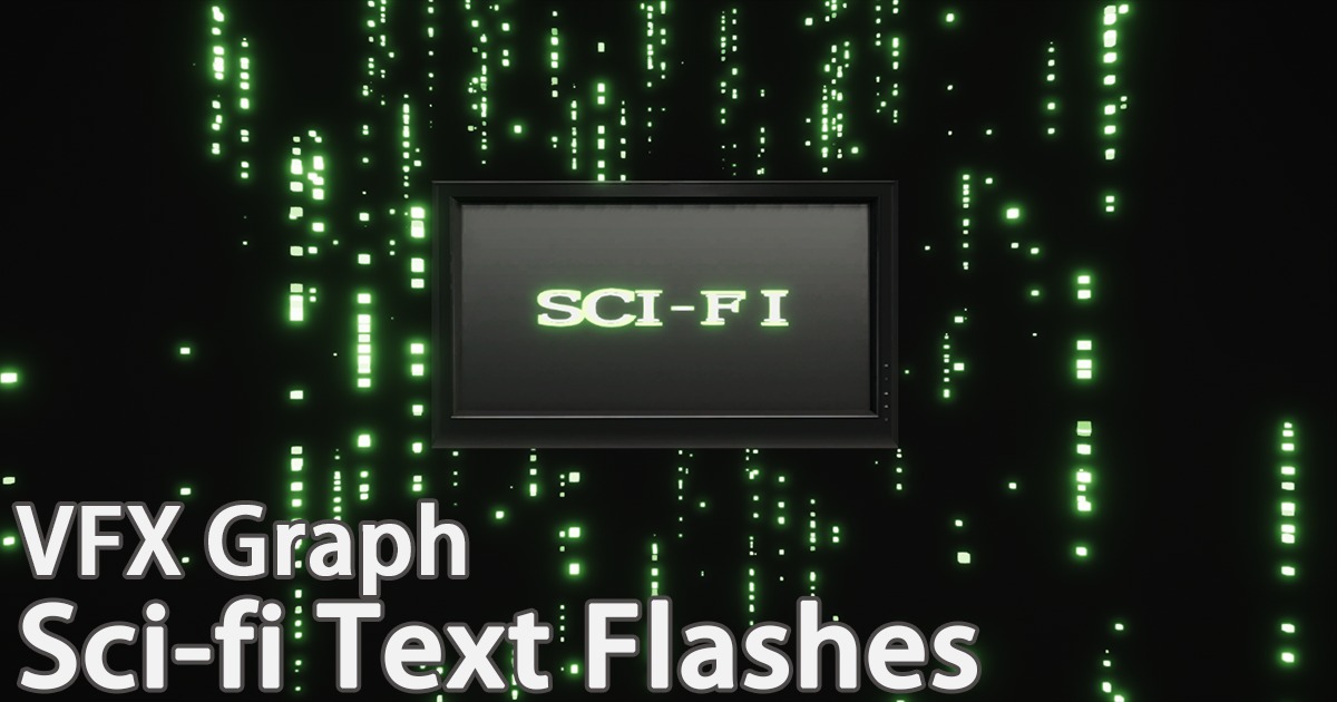 VFX Graph：Sci-fi Text Flashes VFX preview